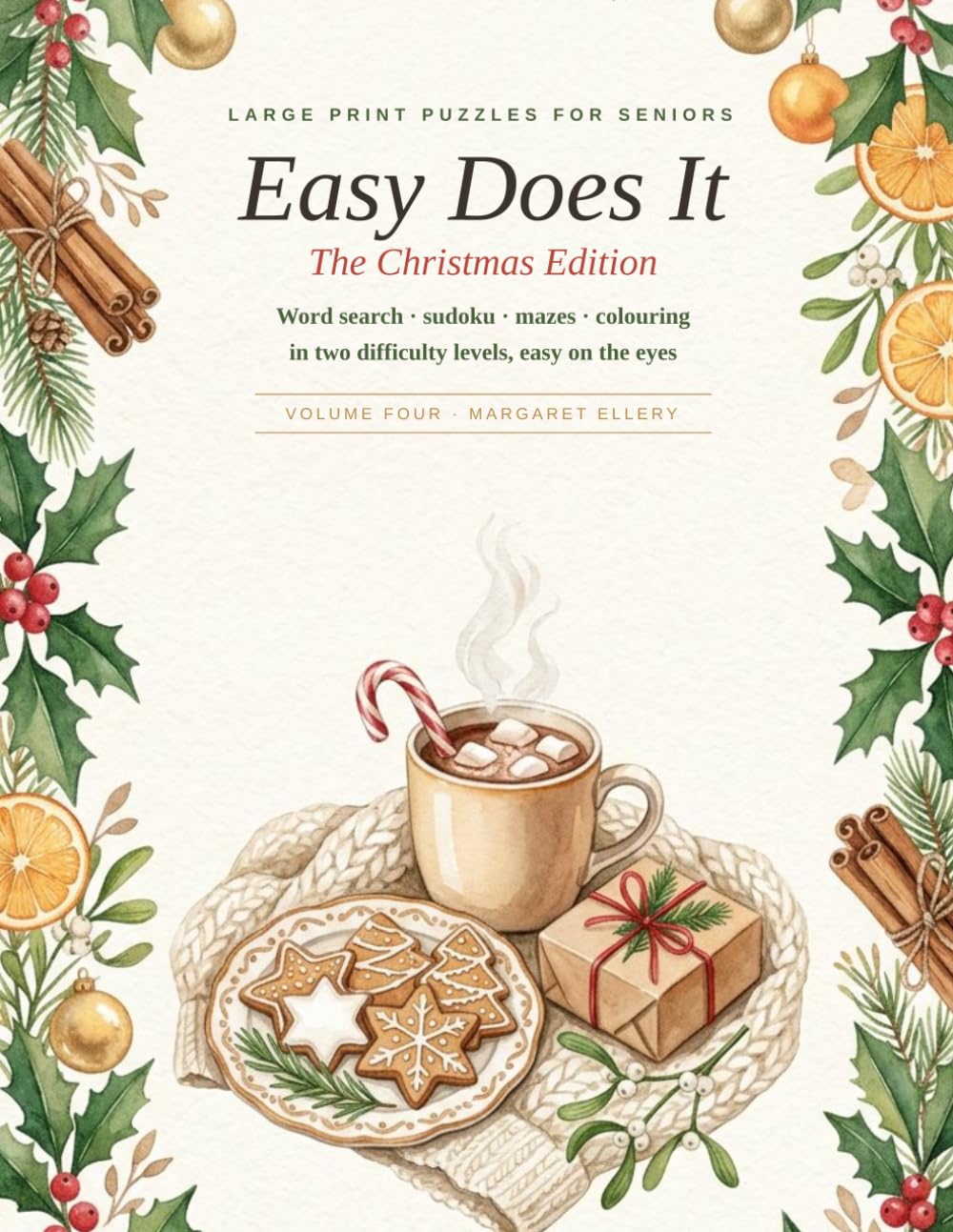 Easy Does It: The Christmas Edition: Large Print Word Search, Sudoku, Mazes & Coloring Book for Seniors, Easy to Hard Christmas Puzzles (Easy Does It Puzzles)