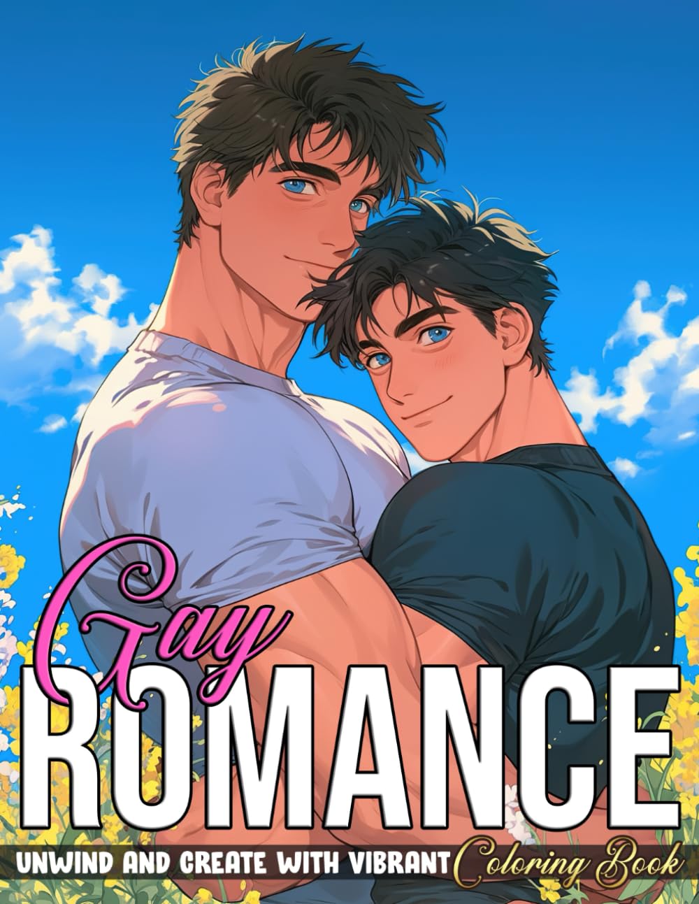 Gay Romance Coloring Book: Romantic Moments Coloring Pages Heartfelt LGBTQ+ Love Scenes Illustrations for Teens, Adults Relieving Stress & Relaxation