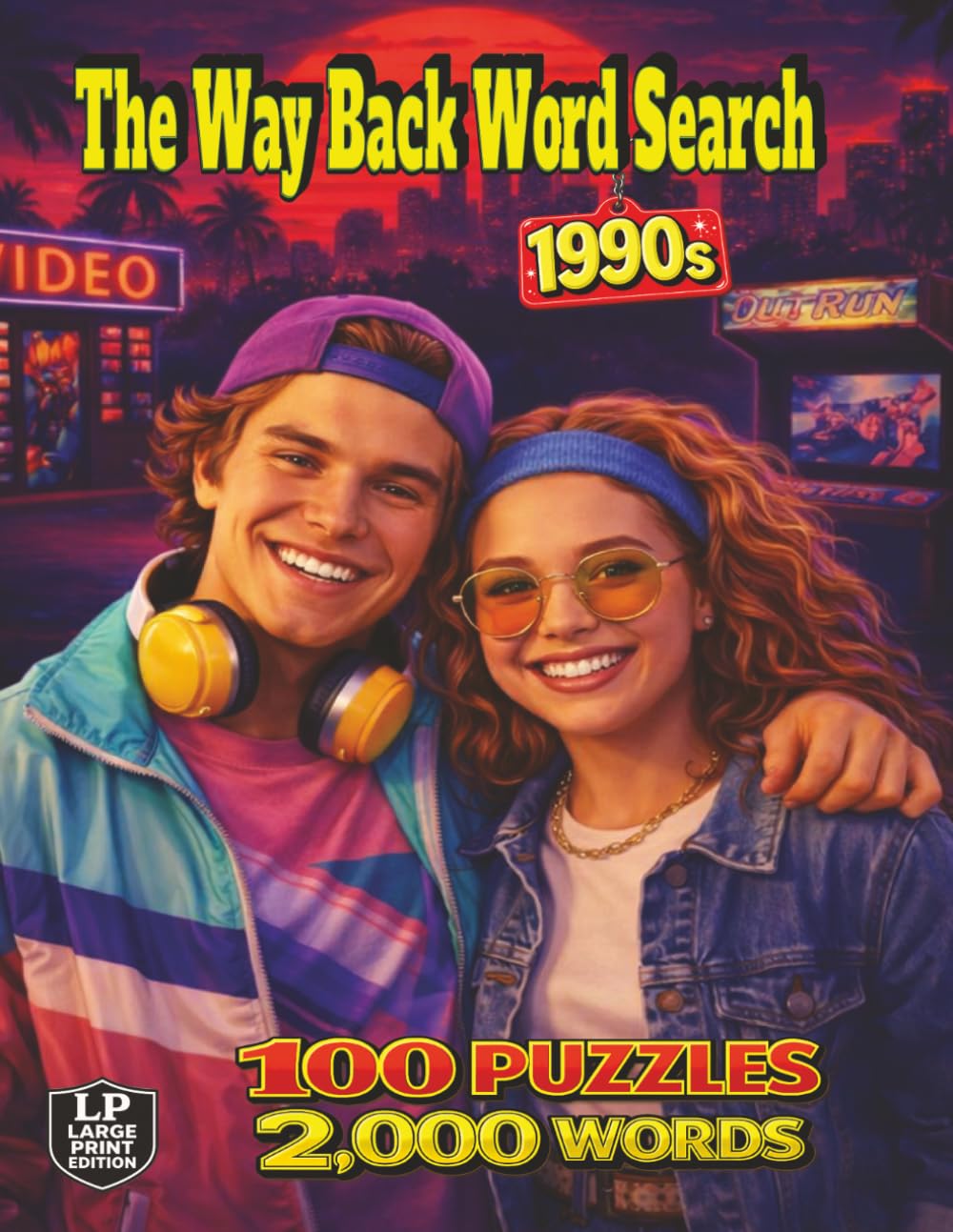 The Way Back Word Search: 1990s: Remember the 1990s? Mixtapes, Flickering Screens, Arcade Nights, Shopping Malls, Neon Lights and After School Hangouts all in 100 Puzzles and 2,000 Words