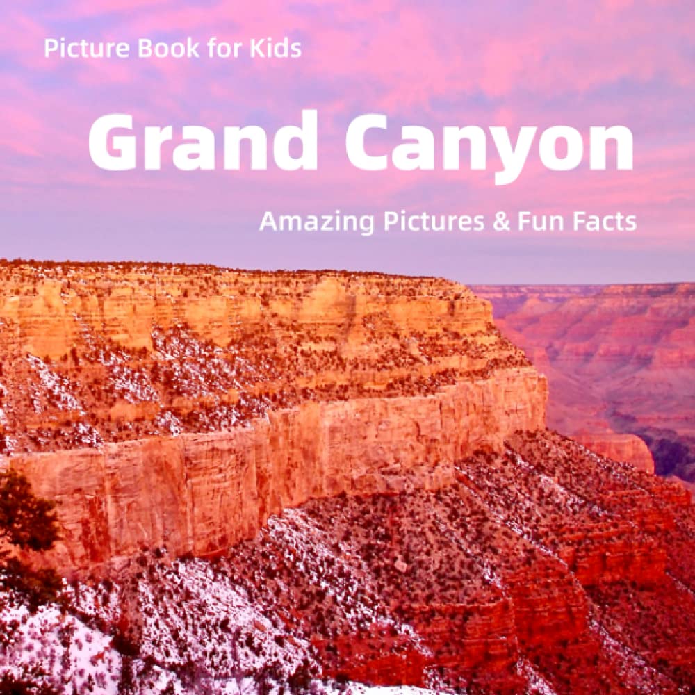 Picture Book for Kids: Grand Canyon: Amazing Pictures & Fun Facts