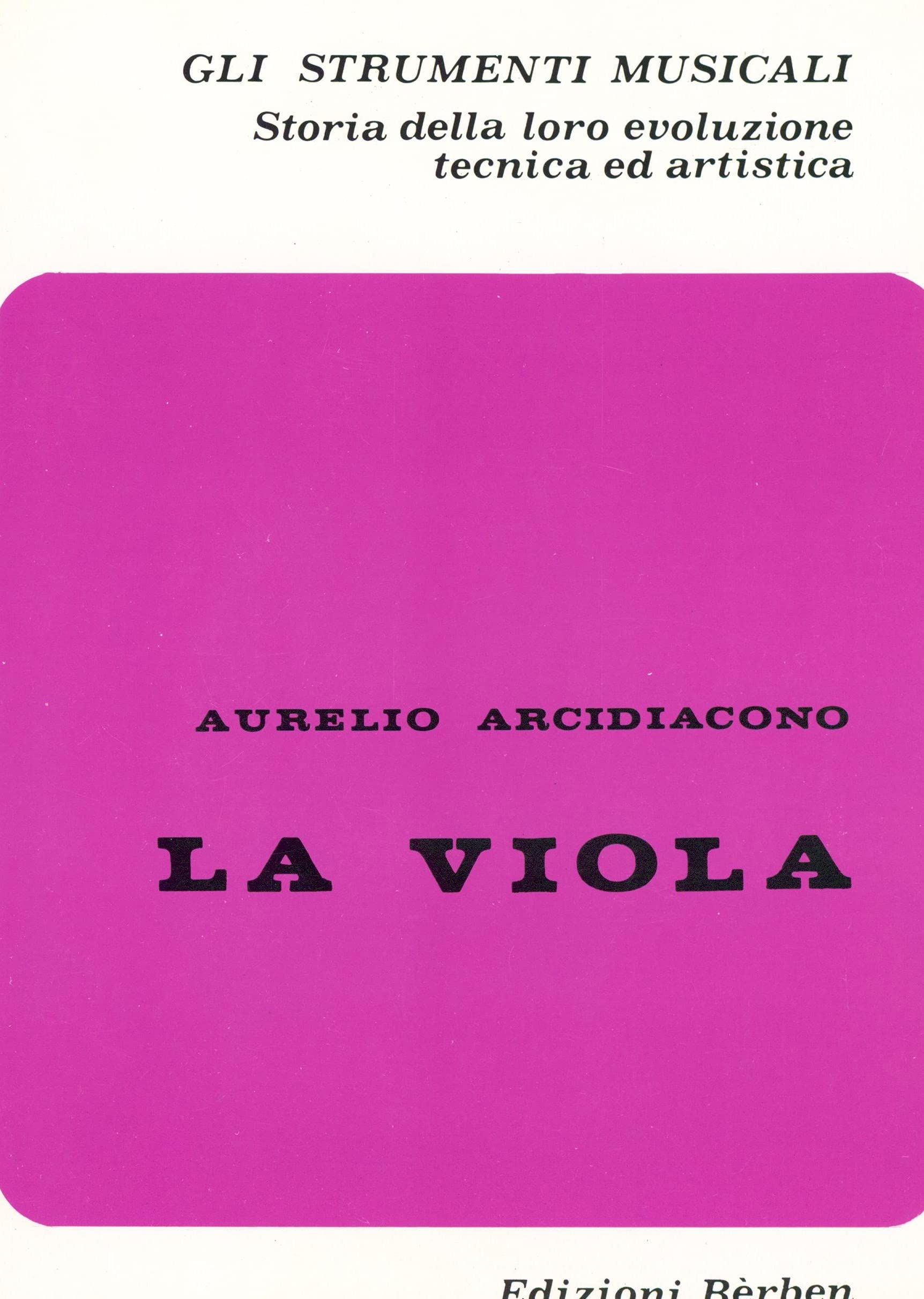 Strumenti Musicali Viola - Aurelio Arcidiacono - Edizioni Berben - 577-00001