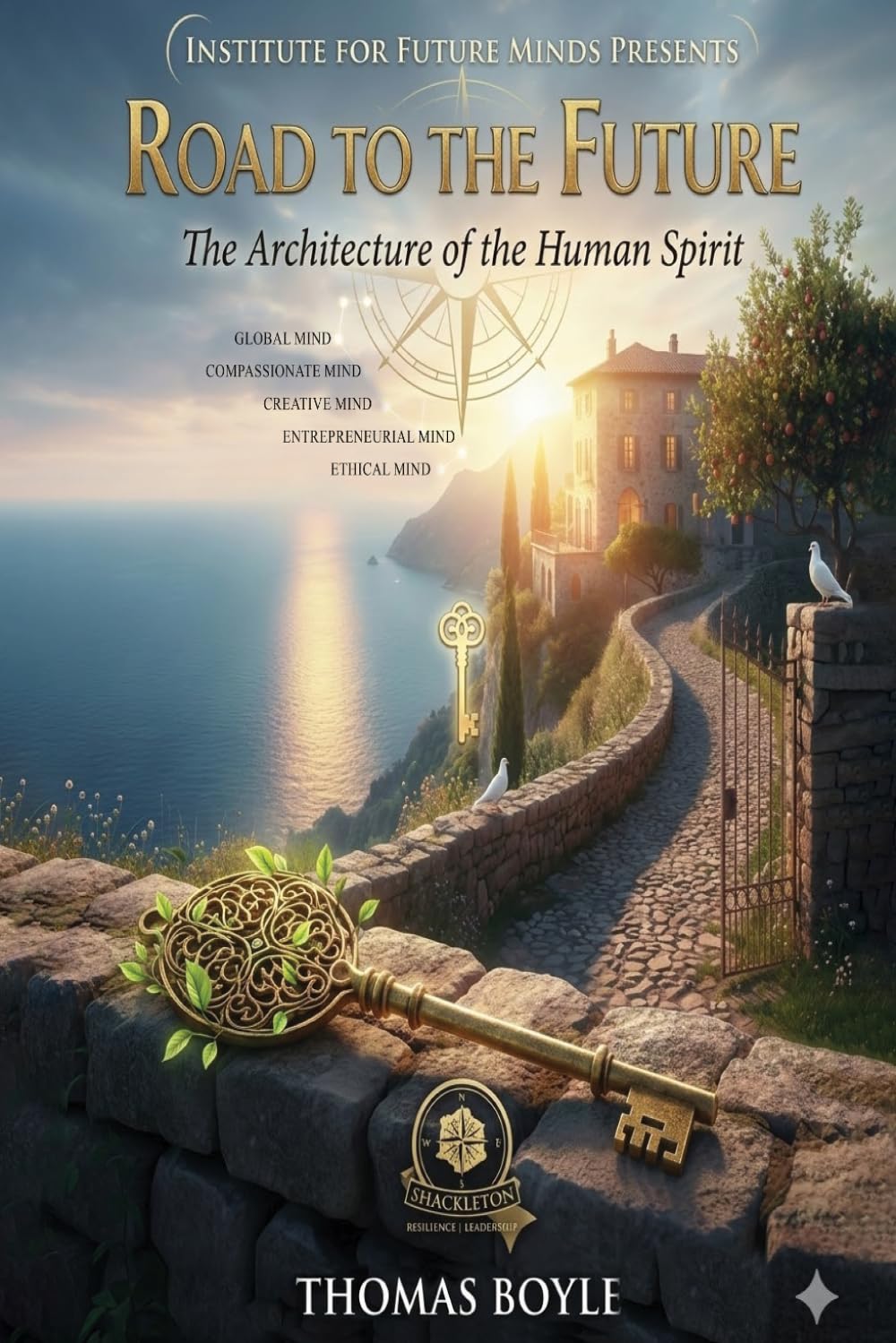 ROAD TO THE FUTURE: The Architecture of the Human Spirit - A Novel