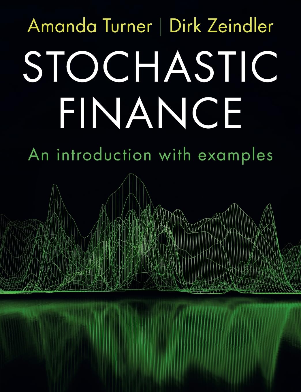 Stochastic Finance: An Introduction with Examples