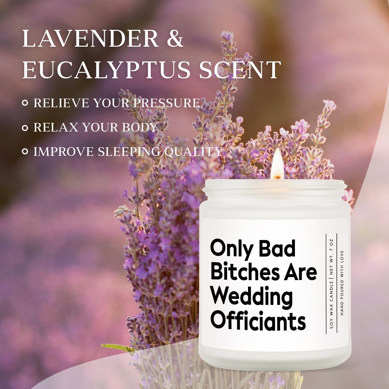 Funny Wedding Officiant Gift- Only Bad Bitches are Wedding Officiants- Lavender & Eucalyptus Scented Soy Candle- Perfect Officiants Proposal Gift & Thank You Present for Weddings, 7oz