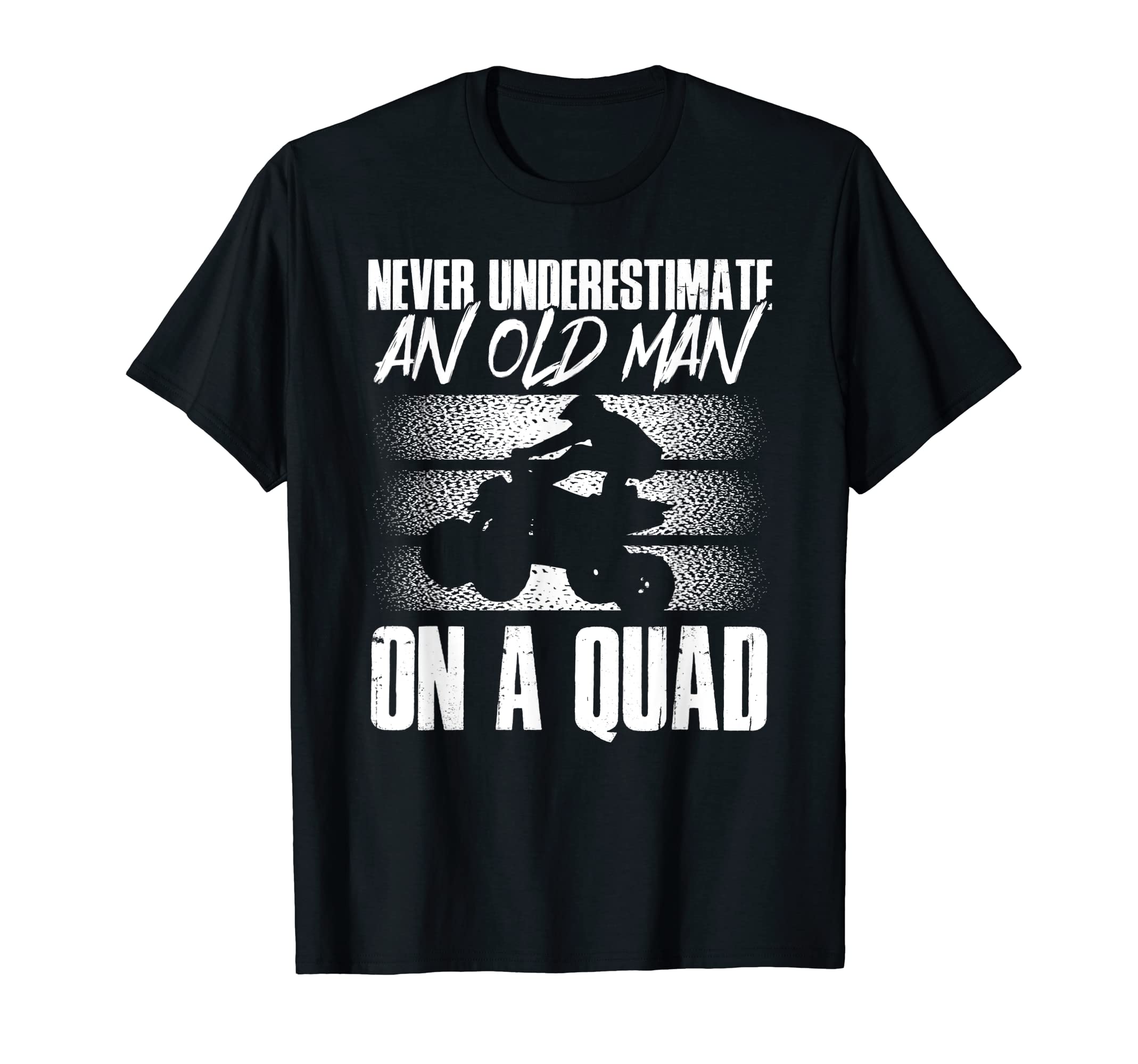 Mens Funny Quad Bike An Old Man On A Quad Four Wheeler Quad Bike T-Shirt