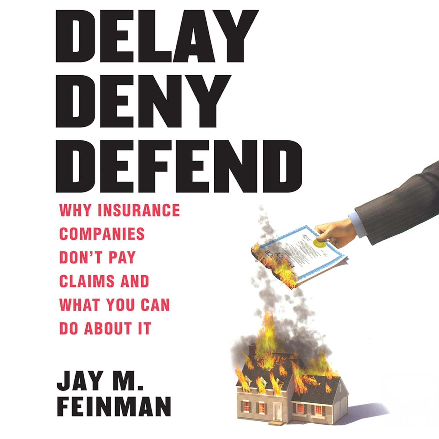 Why Insurance Companies Don&rsquo;t Pay Claims and What You Can Do About It