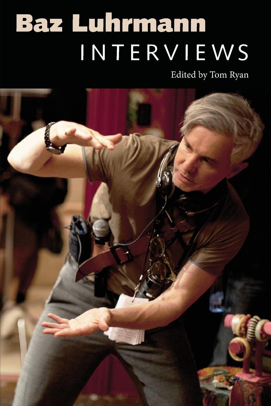 Baz Luhrmann: Interviews (Conversations with Filmmakers Series)