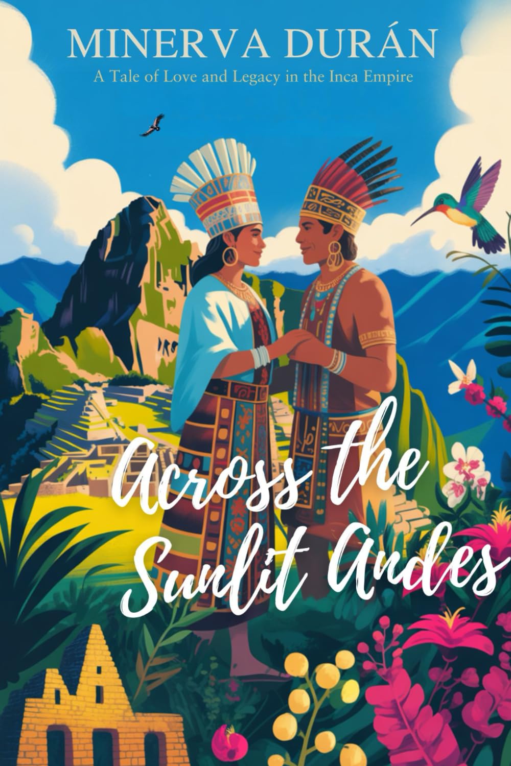 Across the Sunlit Andes: A Tale of Love and Legacy in the Inca Empire