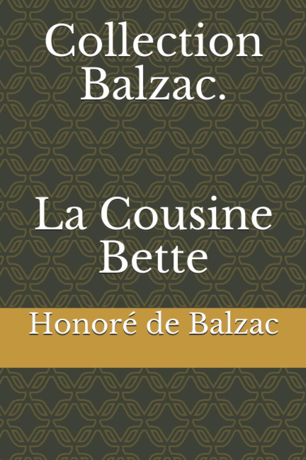 Collection Balzac. La Cousine Bette