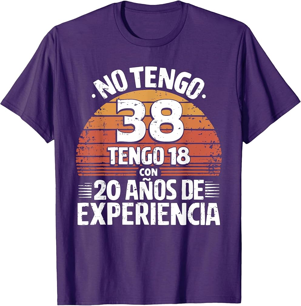 38th Birthday gift in Spanish Regalo cumpleanos 38 Men Women T-Shirt