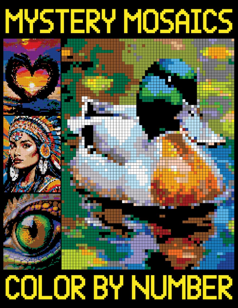 Mystery Mosaics Color By Number: A Quest Coloring Book for Stress Relief, Pixel Challenges to Reveal Hidden Images