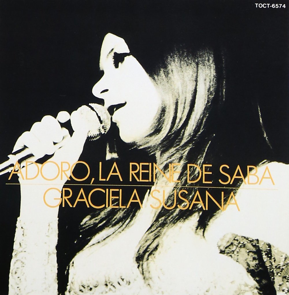 GRACIELA SUSANA グラシェラ・スサーナ - Adoro La Reine De Saba = アドロ・サバの女王 - CD