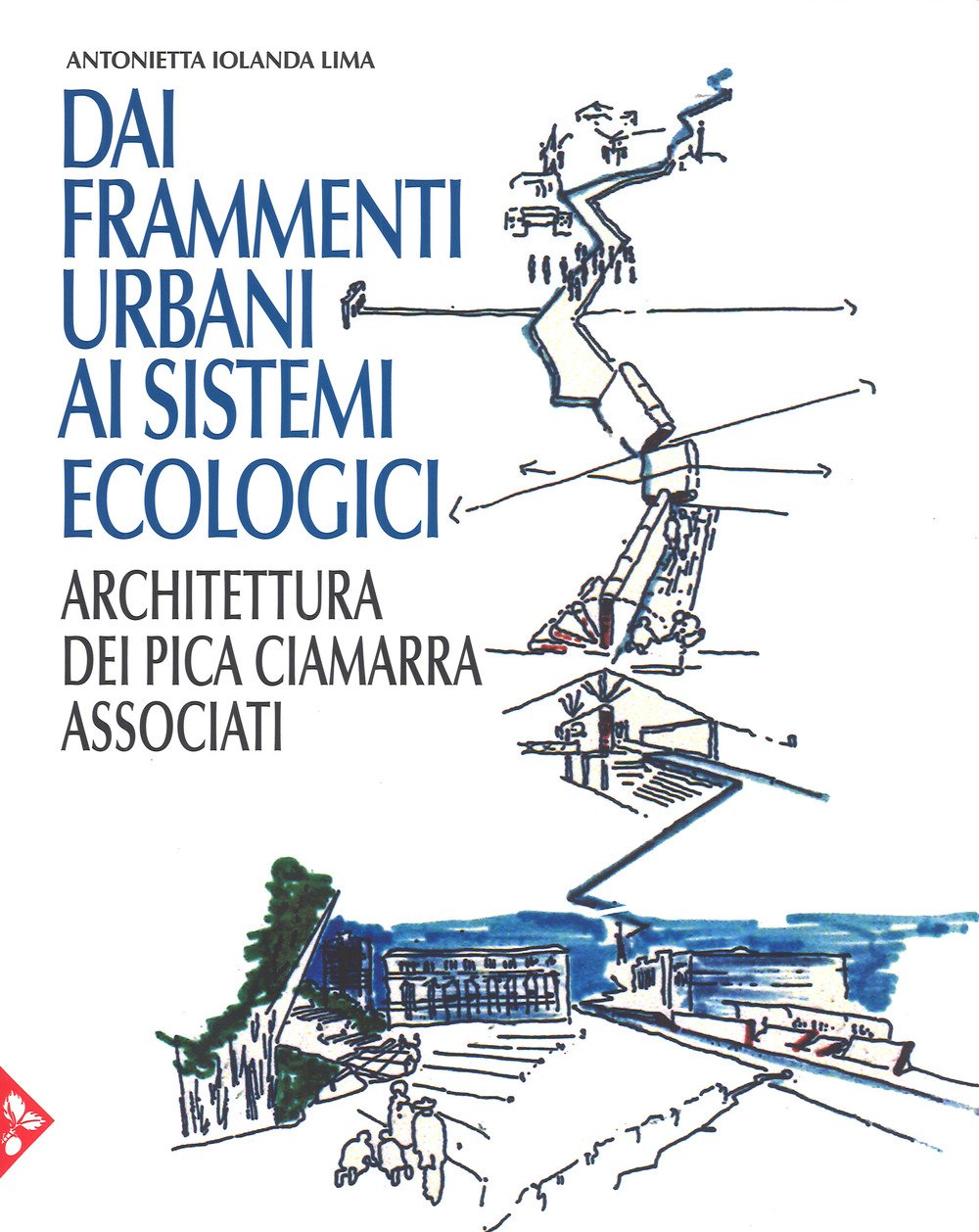 Architecture des Pica Ciamarra Associati livre d'art en couleur