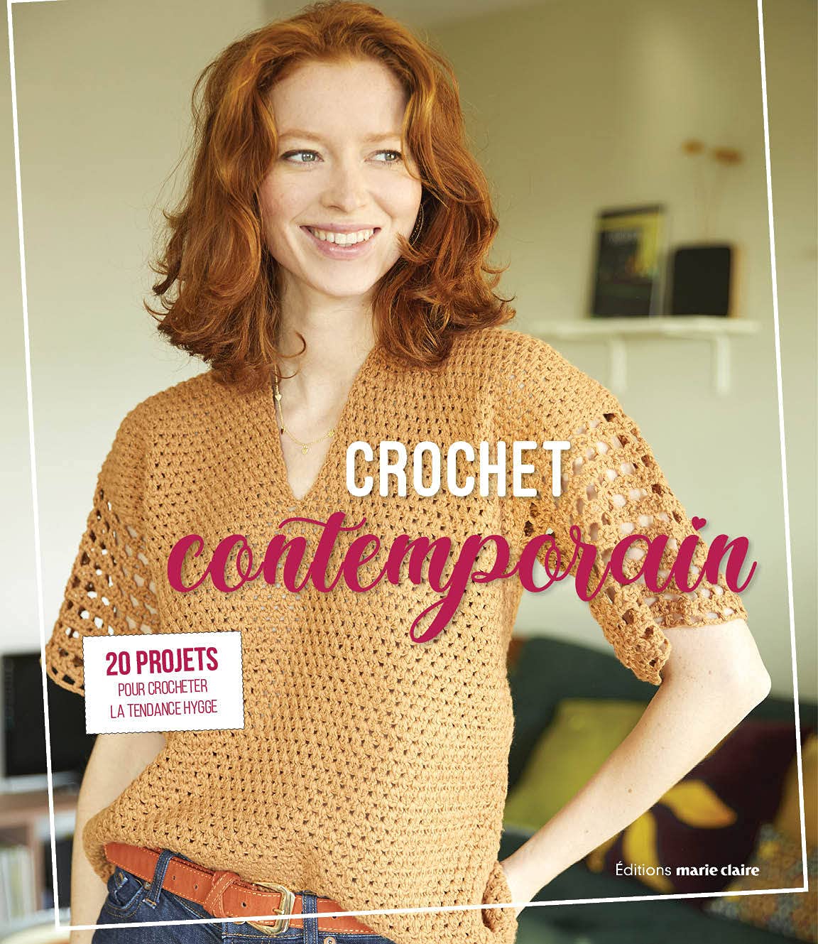 Crochet contemporain: 32 modèles de décoration, d'accessoires et de vêtements pour femme et fillette