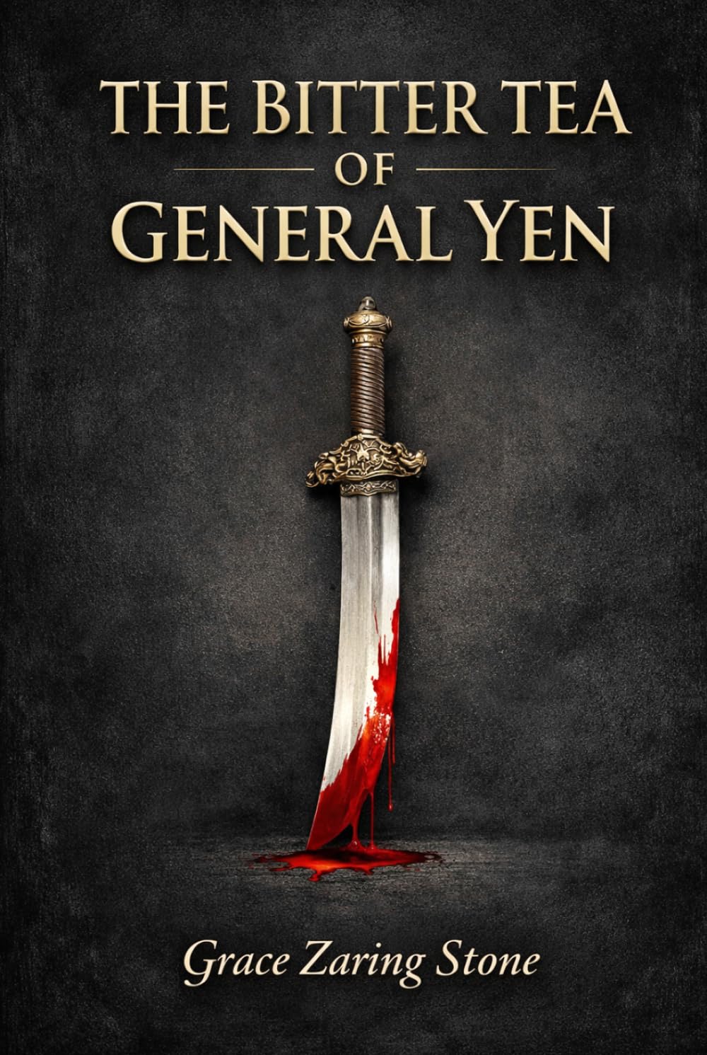 The Bitter Tea of General Yen: An atmospheric historical novel of war, forbidden attraction, cultural conflict, and moral tension in revolutionary China during a time of danger      Hardcover – March 11, 2026