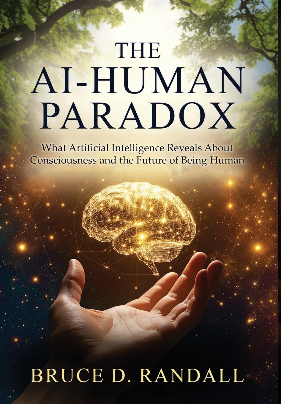 The AI-Human Paradox: What Artificial Intelligence Reveals About Consciousness and the Future of Being Human