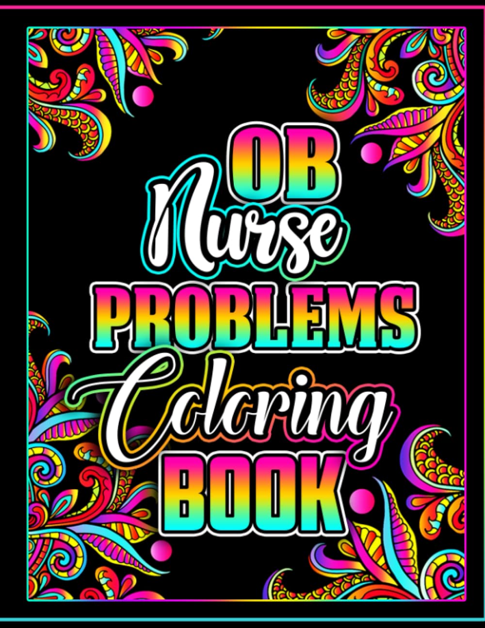 Ob Nurse Problems Coloring Book Hilarious Motivational Swear Word Cuss ...