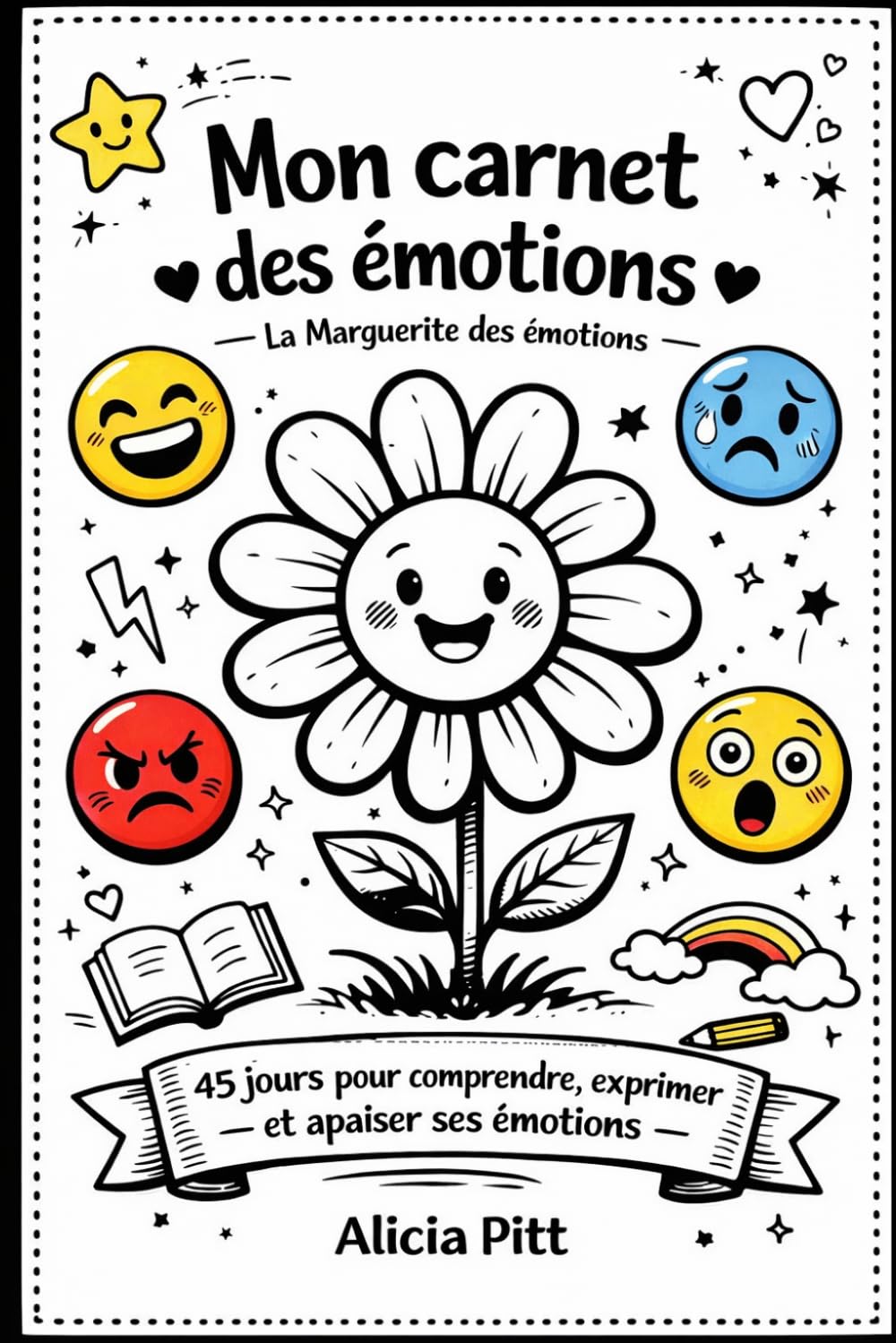Mon carnet des émotions: 45 jours pour exprimer et apaiser ses ressentis