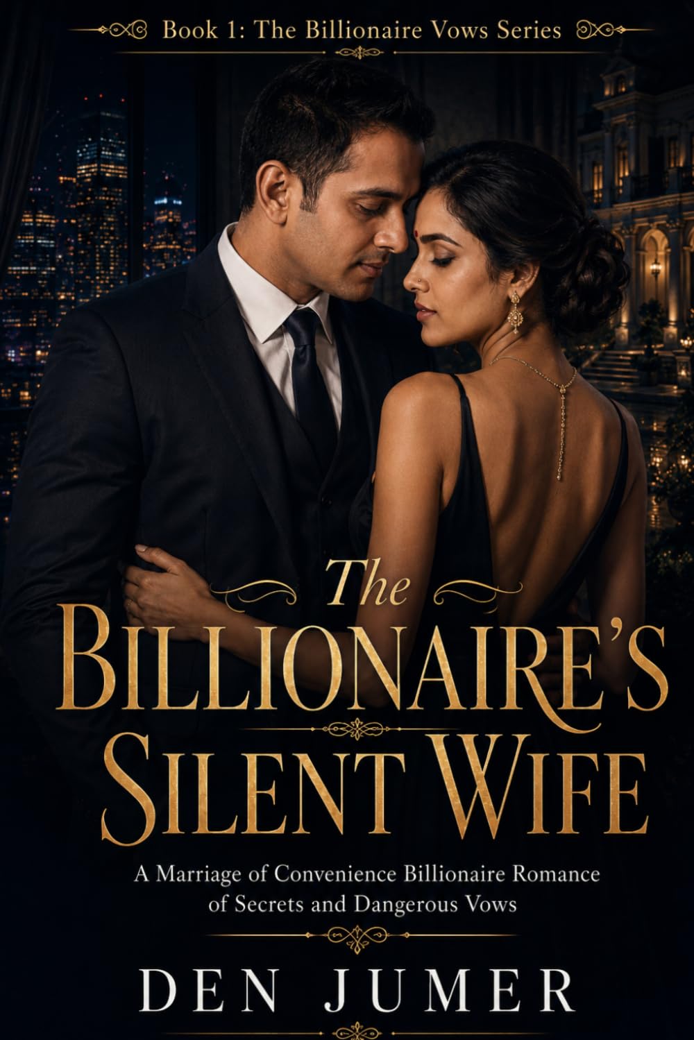 The Billionaire’s Silent Wife: A Marriage of Convenience Billionaire Romance of Secrets and Dangerous Vows (The Billionaire Vows Series)