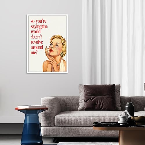 Miniatura 3 de Póster retro con cita divertida de mujer, diseño vintage de ama de casa, arte de pared So You'Re Saying The World Doesn'T Revolve Around Me de los