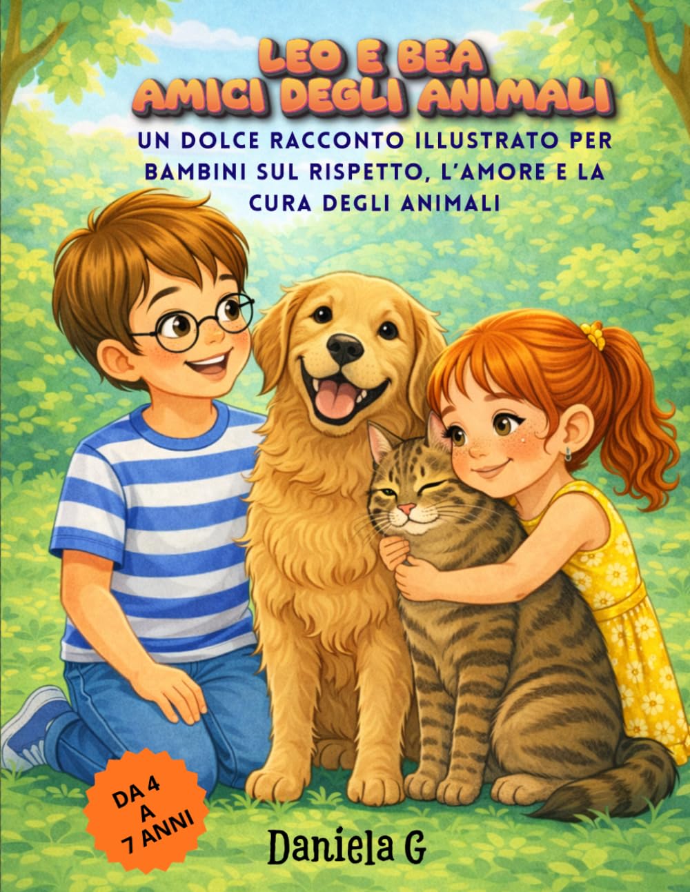 Leo e Bea amici degli animali: Una tenera avventura illustrata per insegnare ai bambini il rispetto e la cura degli animali con pagine da colorare per bambini da 4 a 7 anni