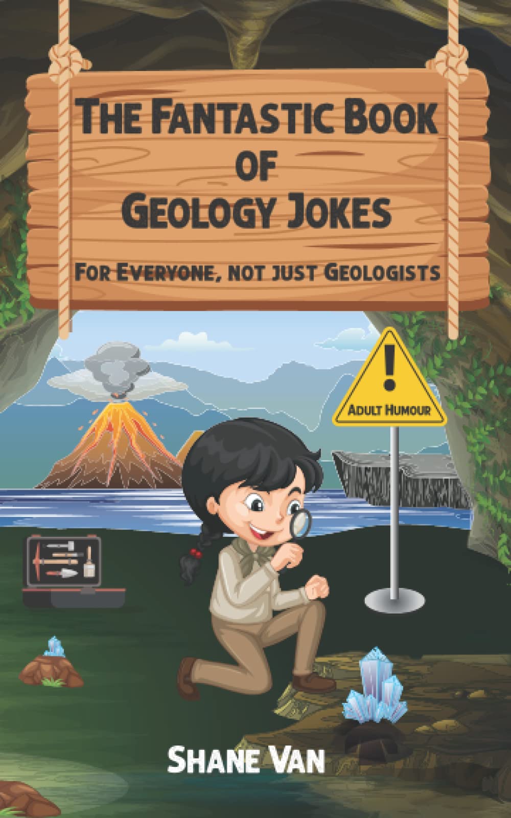 The Fantastic Book of Geology Jokes: For Everybody, Not Just Geologists (The Fantastic Joke Books)