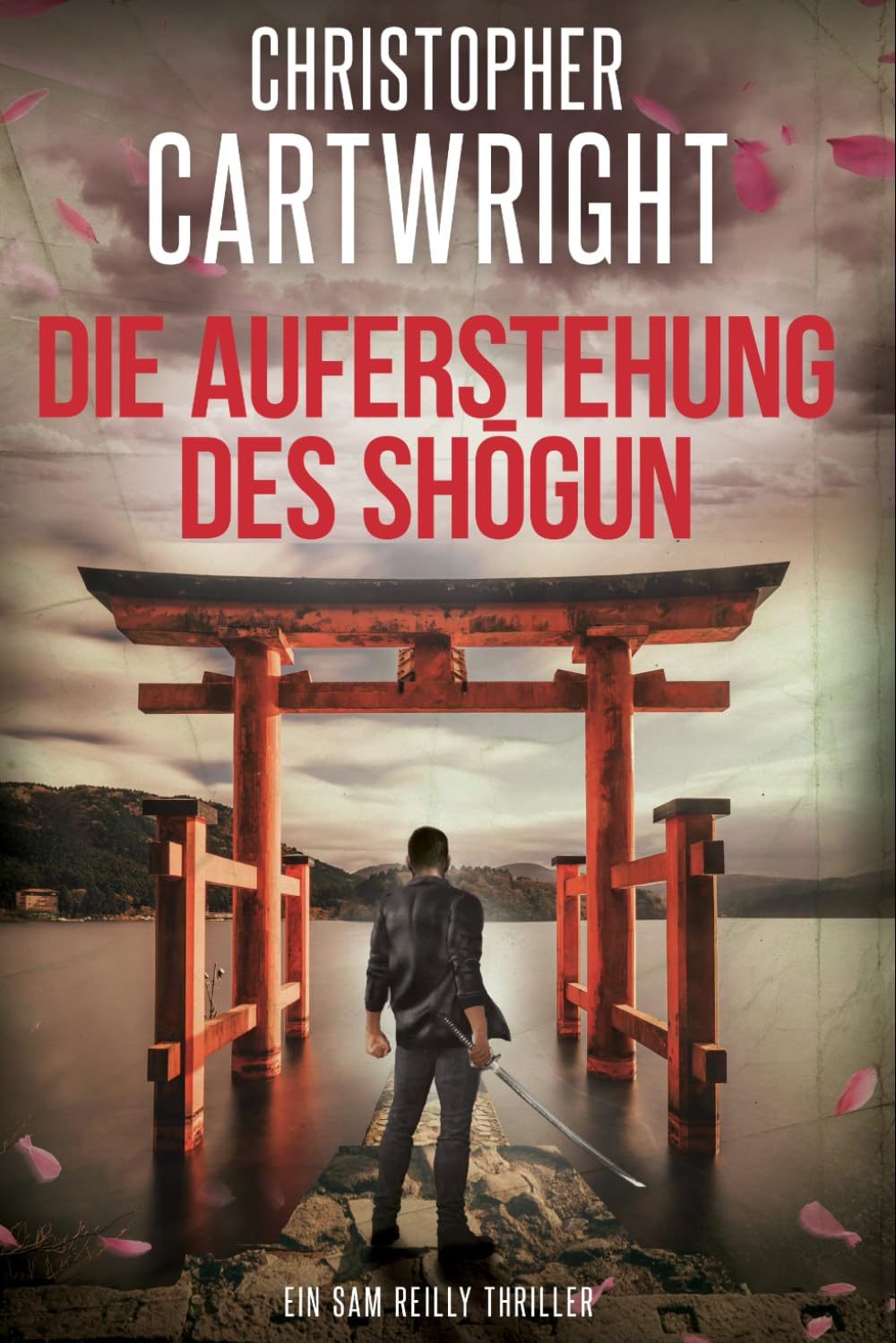 Die Auferstehung des Shōgun: (Ein Sam Reilly Thriller 37)
