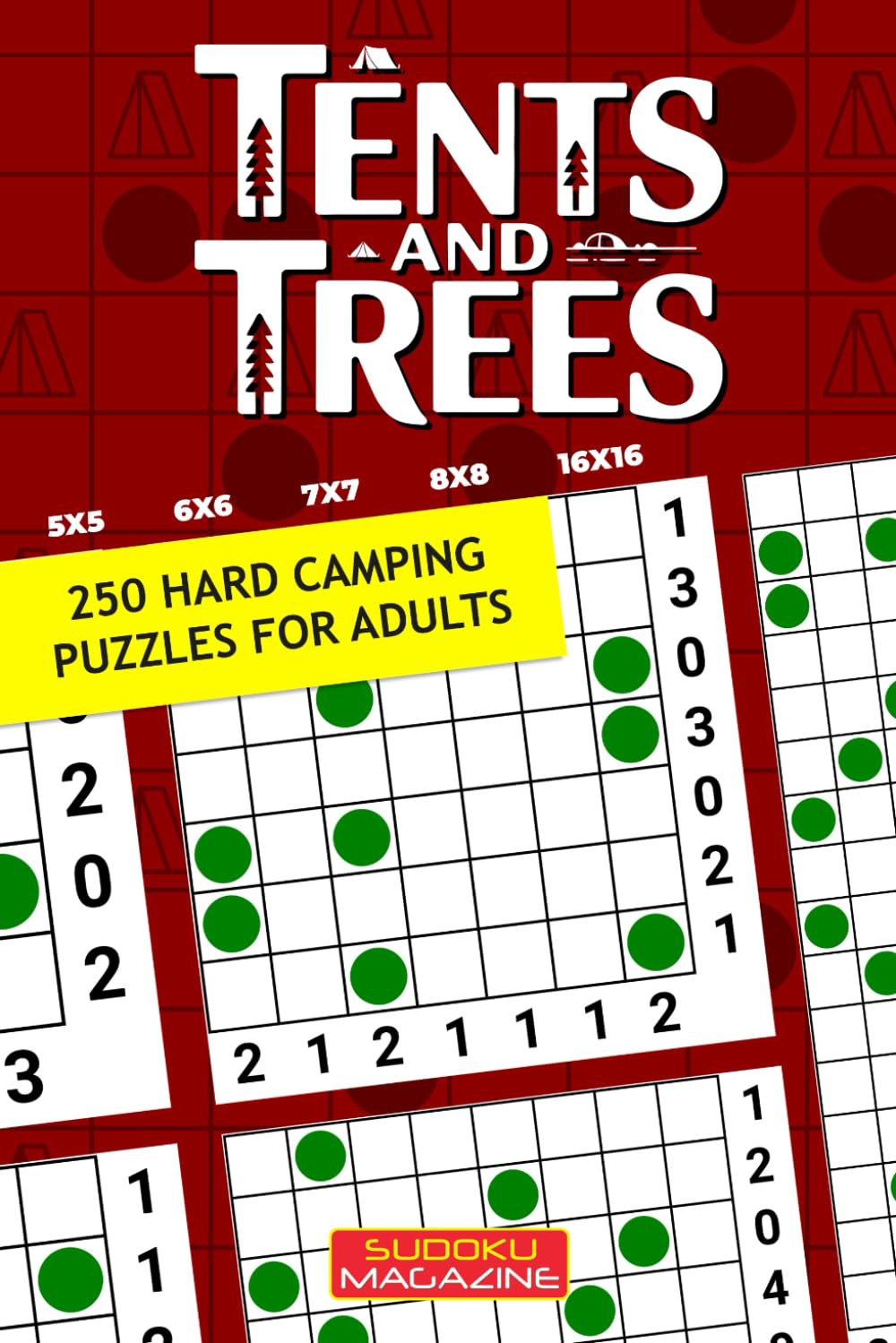 Tents and Trees: 250 Hard Camping Puzzles for Adults