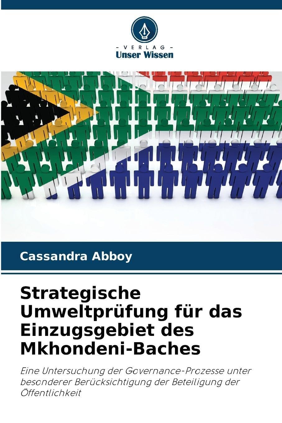 Strategische Umweltprüfung für das Einzugsgebiet des Mkhondeni-Baches: Eine Untersuchung der Governance-Prozesse unter besonderer Berücksichtigung der Beteiligung der Öffentlichkeit