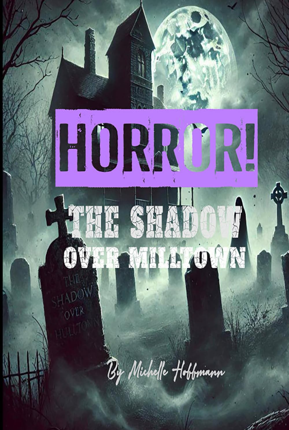 Horror!: The Shadow Over Milltown
