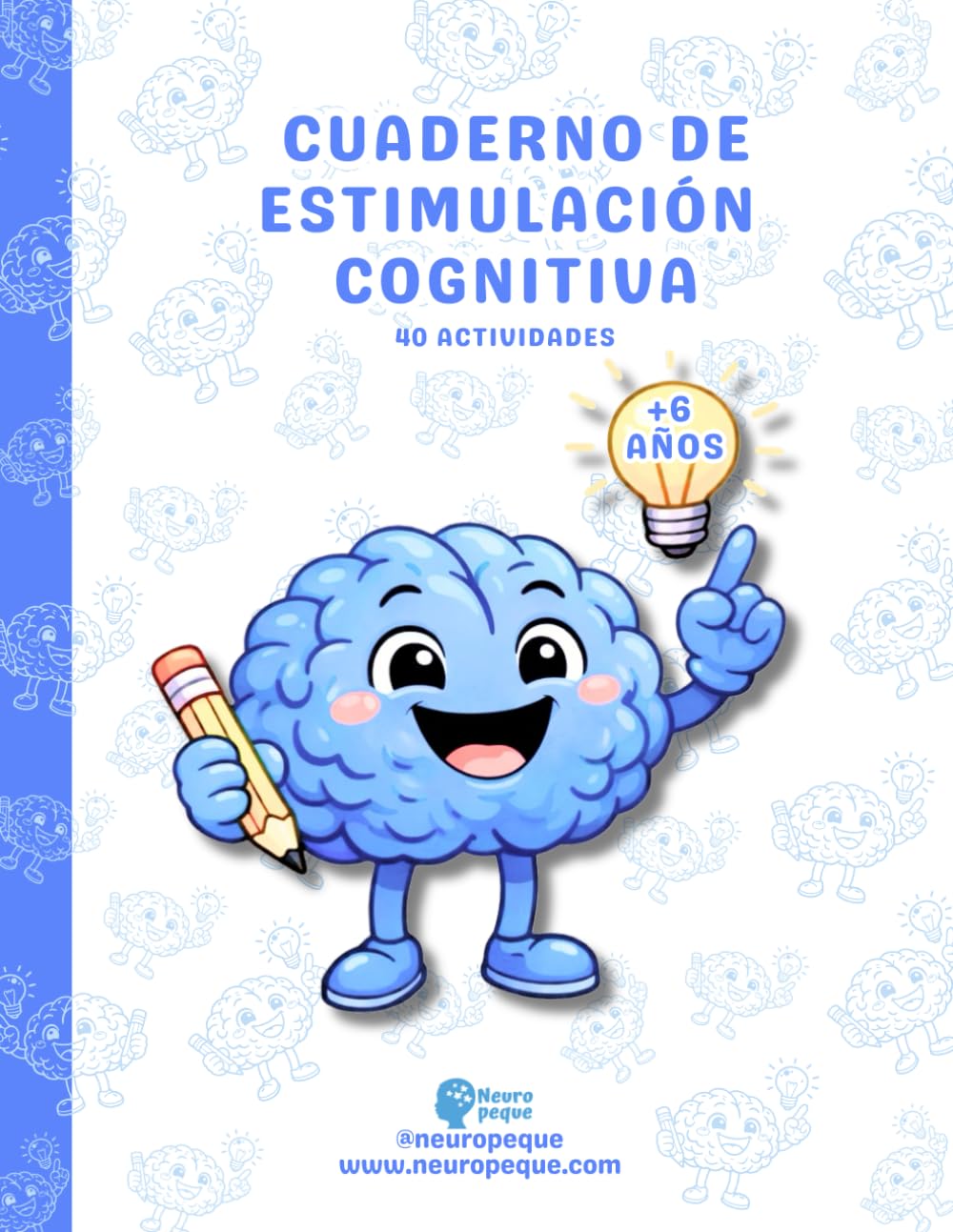 CUADERNO DE ESTIMULACIÓN COGNITIVA + 6 AÑOS: 40 actividades