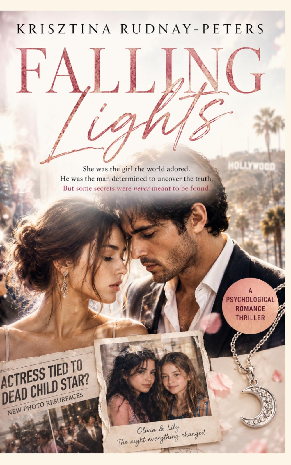 Falling Lights: A Psychological Romance Thriller About Hollywood Secrets, Obsession, and a Love Story Built on Lies