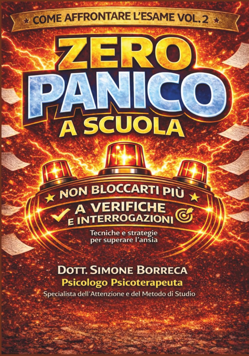 ZERO PANICO A SCUOLA: Il Metodo per Non Bloccarti Più a Verifiche e Interrogazioni