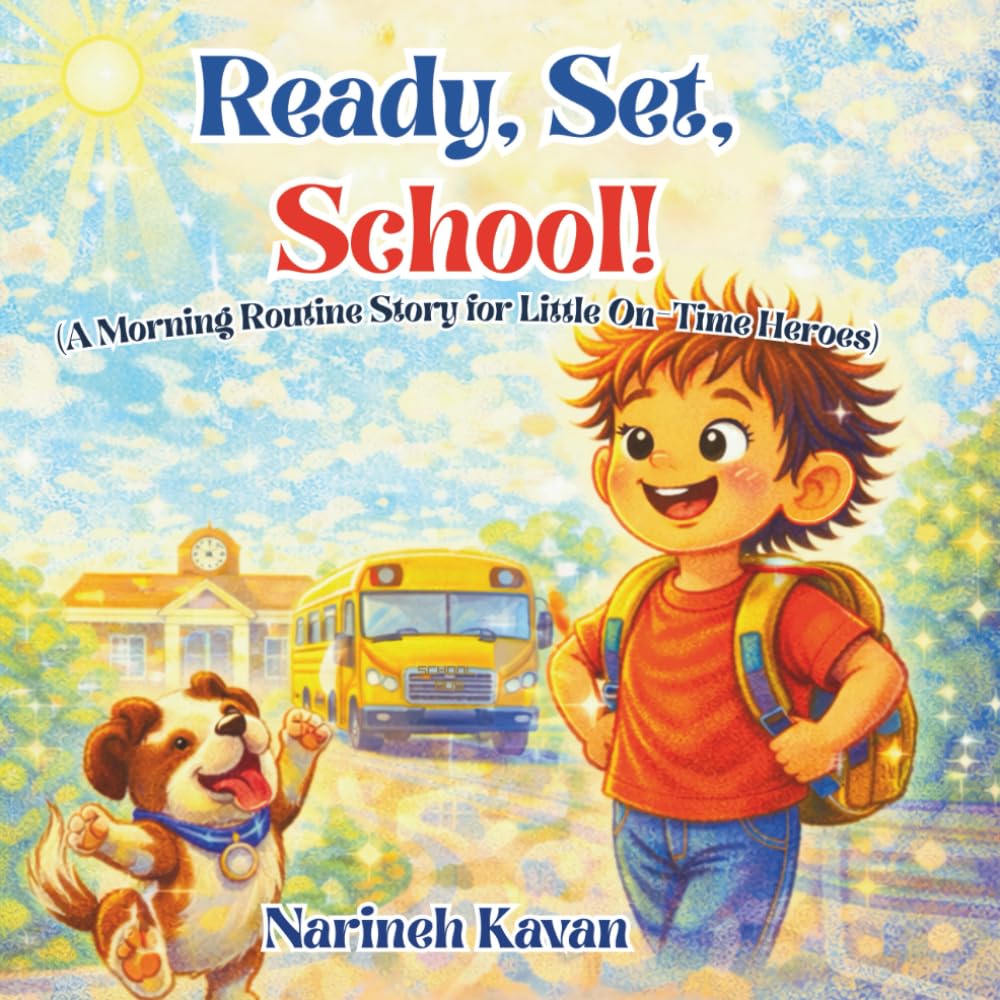 Ready, Set, School!: (A Morning Routine Story for Little On-Time Heroes)