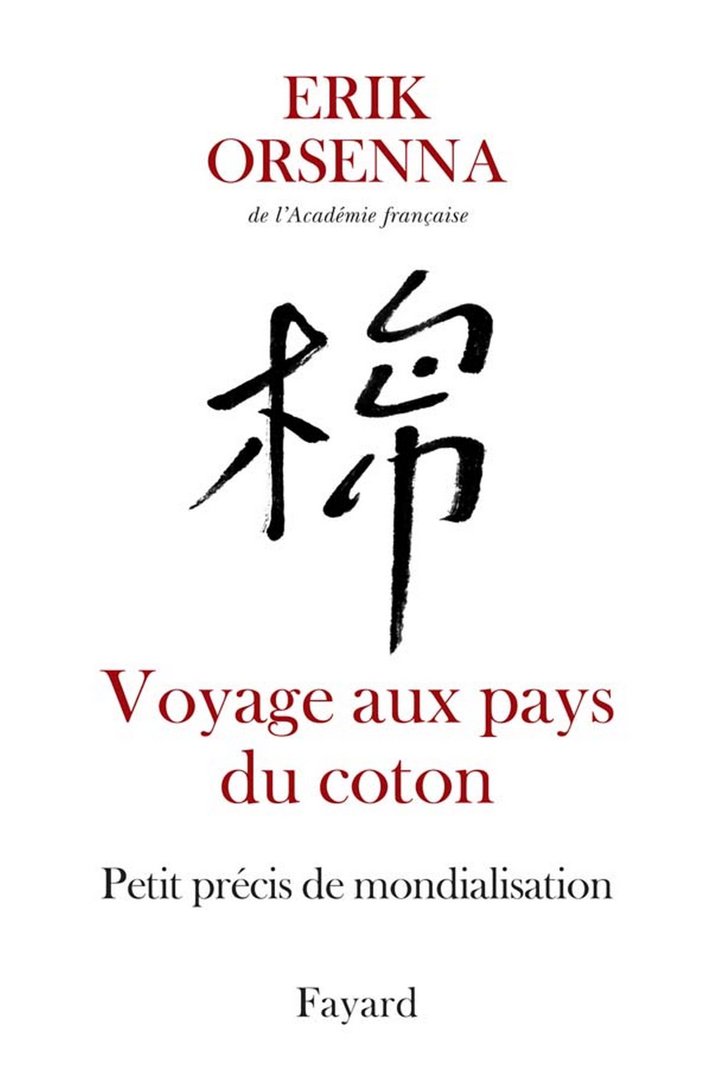 Voyage aux pays du coton: Petit précis de mondialisation (LITT.GENE.) (French Edition)