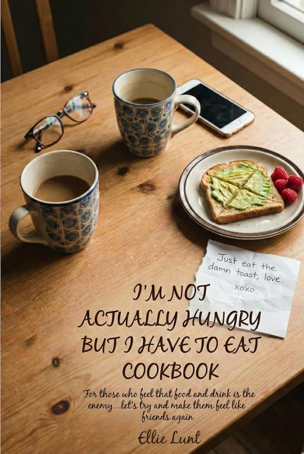 The “I’m Not Actually Hungry, But I Have To Eat” Cookbook: GLP 1 Friendly Mini Meals for Ozempic, Mounjaro & Wegovy Users. Small Portion Recipes for Weight Loss Meds and Low Appetite