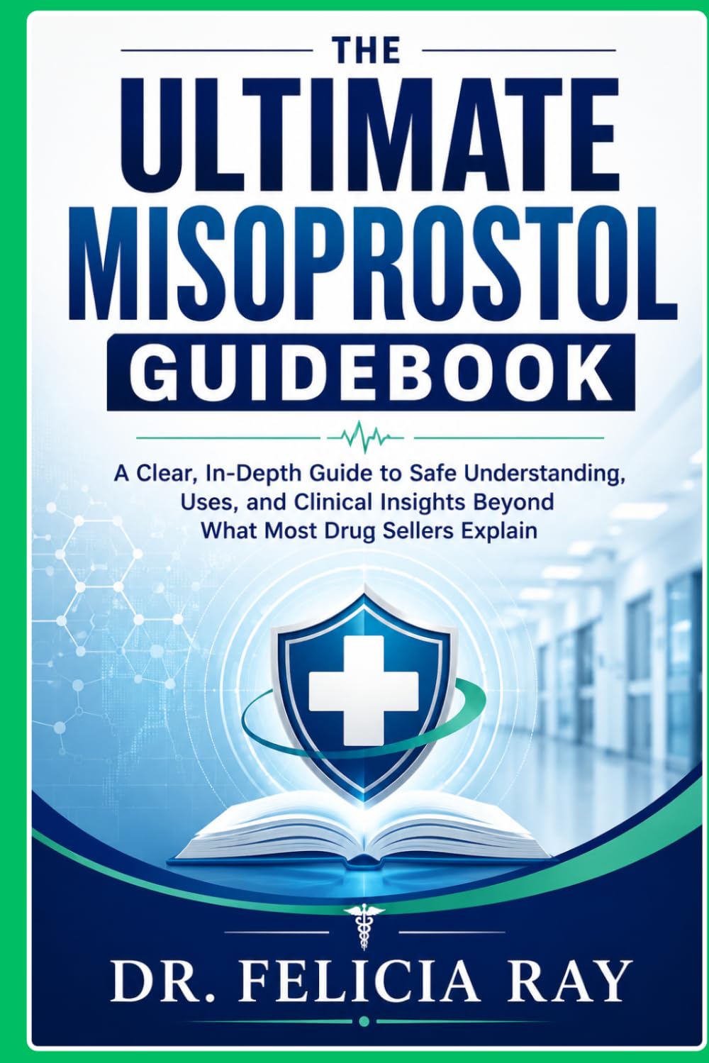The Ultimate Misoprostol Guidebook: A Clear, In-Depth Guide to Safe Understanding, Uses, and Clinical Insights Beyond What Most Drug Sellers Explain