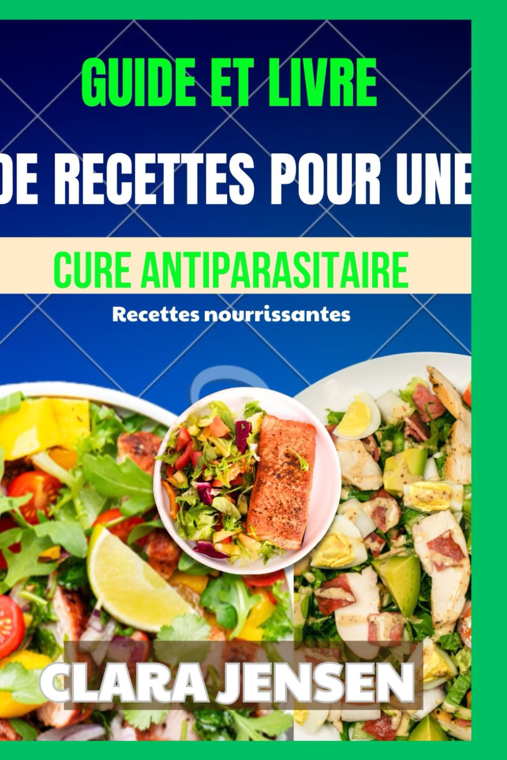 Guide et livre de recettes pour une cure antiparasitaire