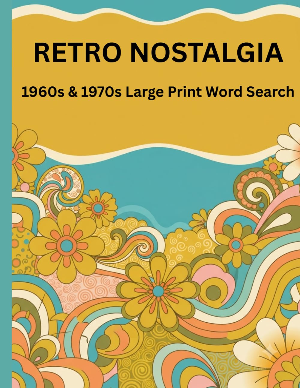 Retro Nostalgia word search: 1960s & 1970s Large Print Puzzles for Adults and Seniors