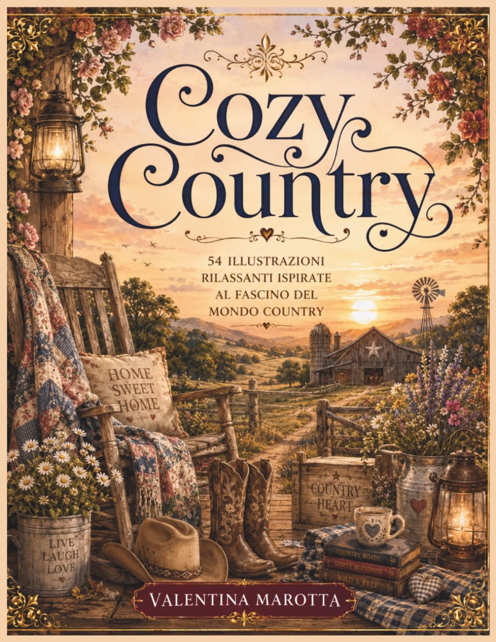 COZY COUNTRY: 54 illustrazioni rilassanti ispirate al fascino del mondo country (Valentina Marotta Cozy Coloring Collection)