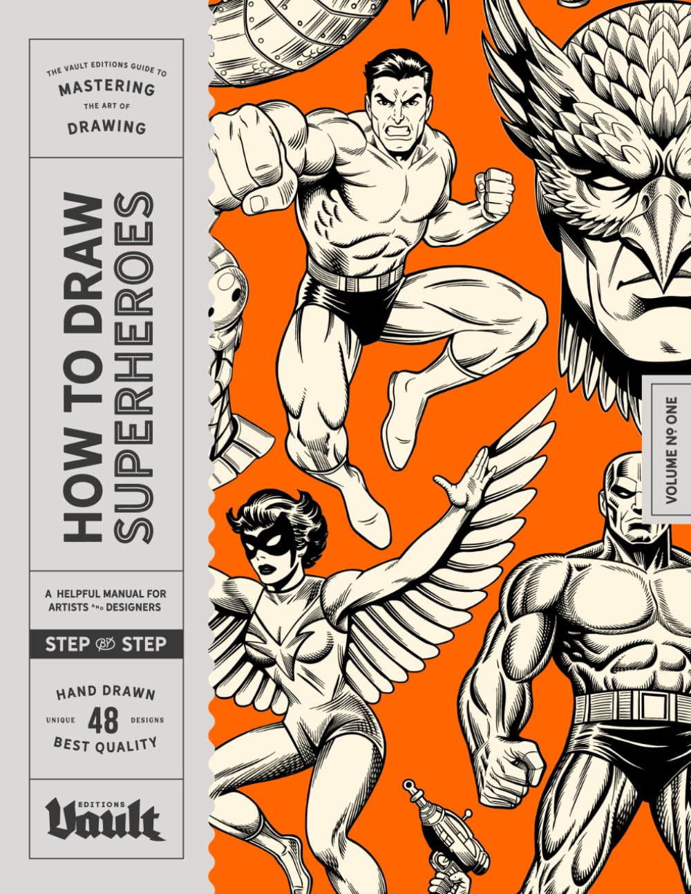 How to Draw Superheroes and Comic Characters: The Complete Step-By-Step Guide to Drawing Superheroes, Villains and Comic Book Characters (How to Draw series by Vault Editions)