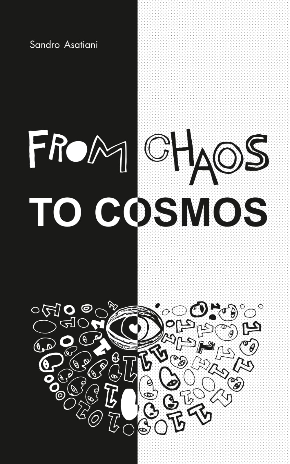 From Chaos to Cosmos