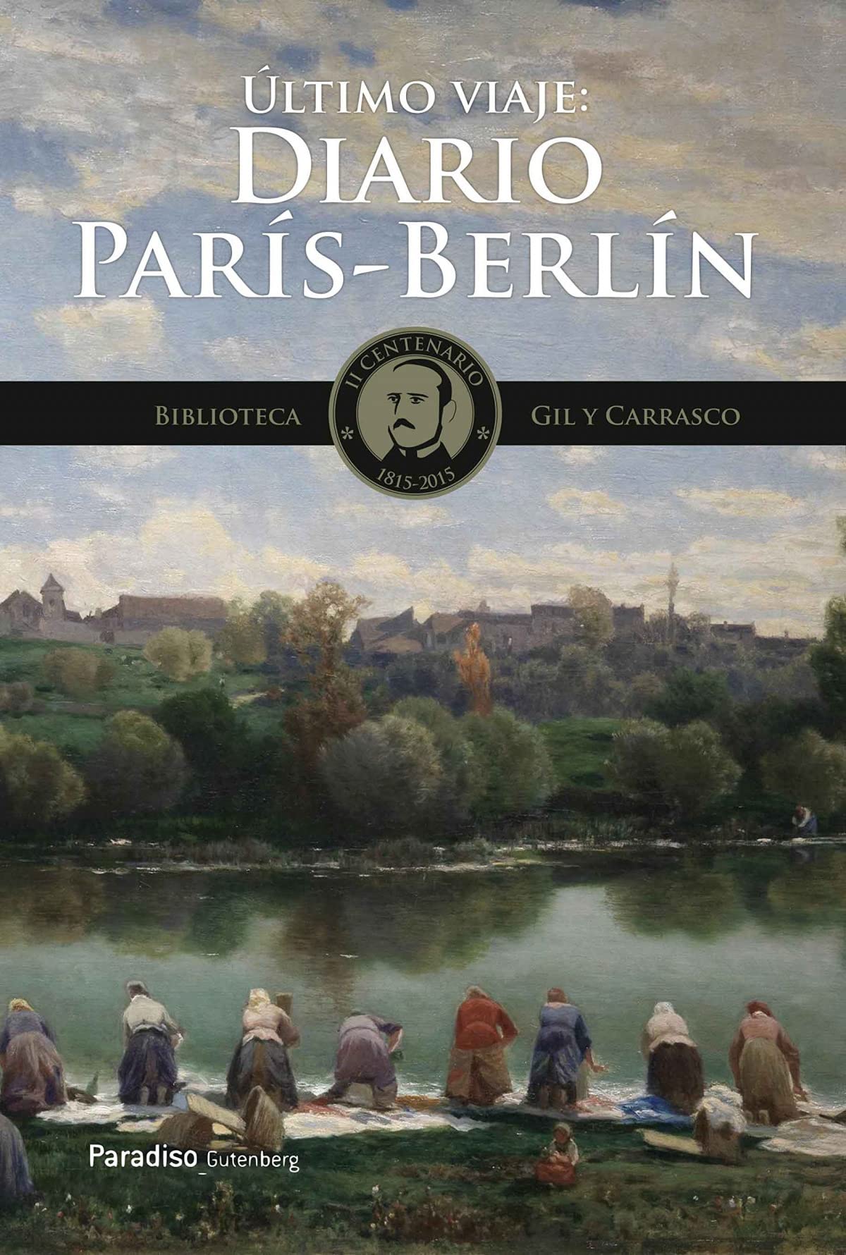 Último viaje: 8 (Biblioteca Gil y Carrasco Edición II Centenario 1815-2015)