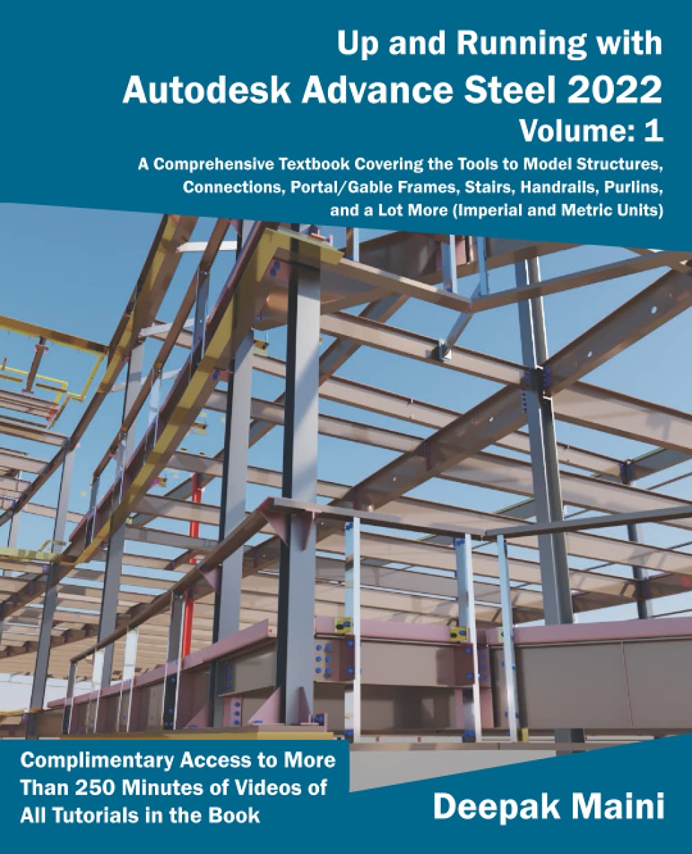 Up and Running with Autodesk Advance Steel 2022: Volume 1