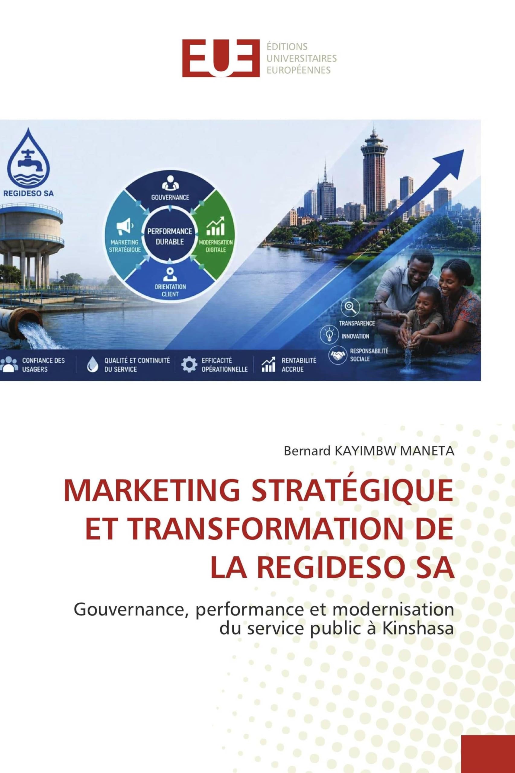 Marketing Stratégique Et Transformation de la Regideso Sa: Gouvernance, performance et modernisation du service public à Kinshasa