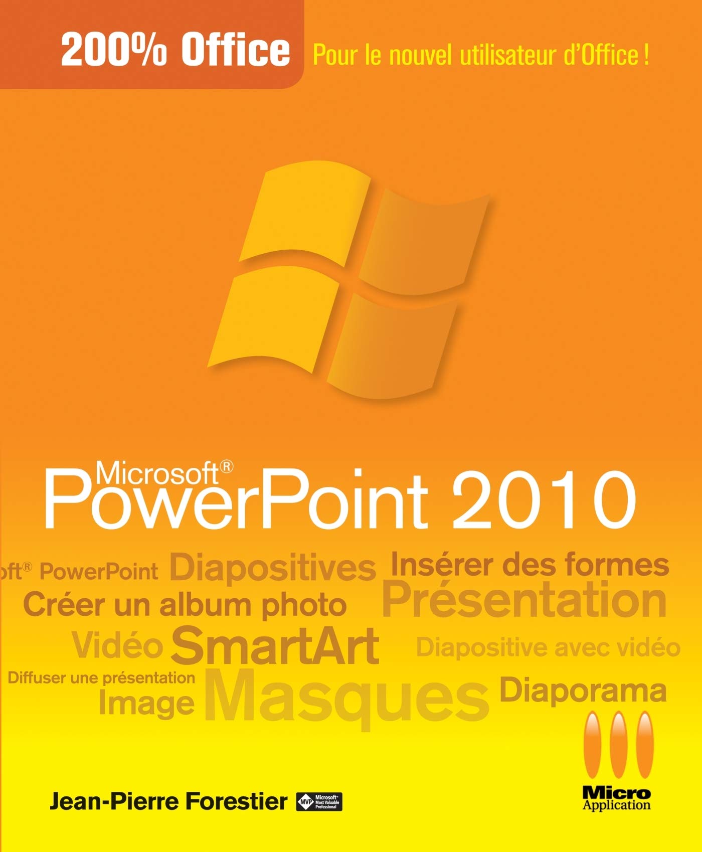 200 OFFICE POWERPOINT 2010 Forestier, Jean-Pierre