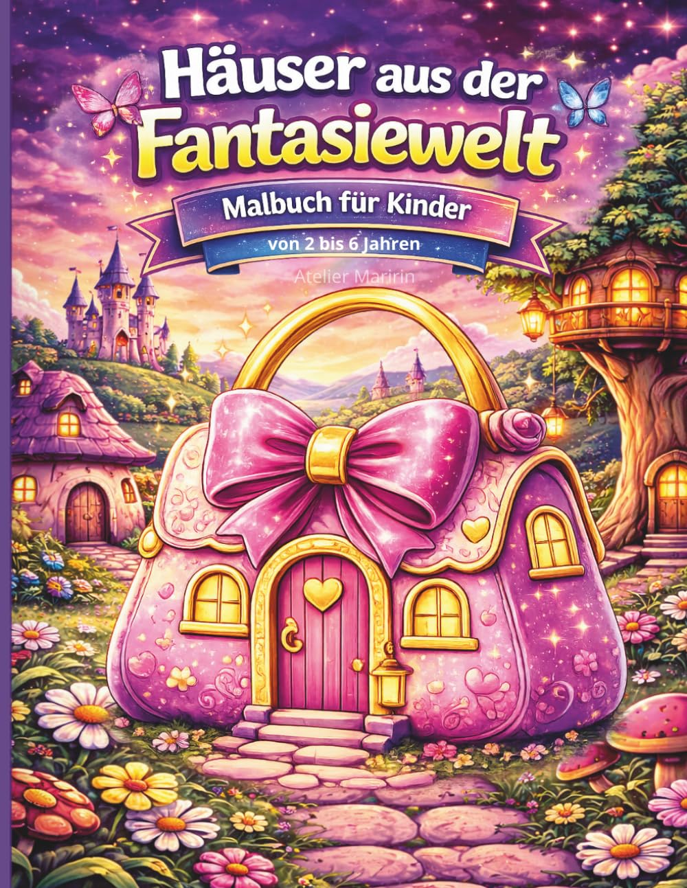 Häuser aus der Fantasiewelt: Malbuch für Kinder von 2 bis 6 Jahren