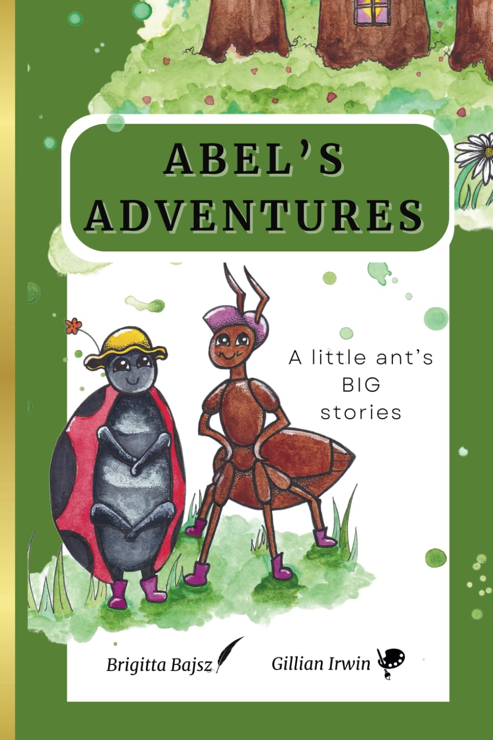 Abel's Adventures: A little ant's big stories