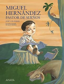 Miguel Hernández, pastor de sueños - Mi Primer Libro)