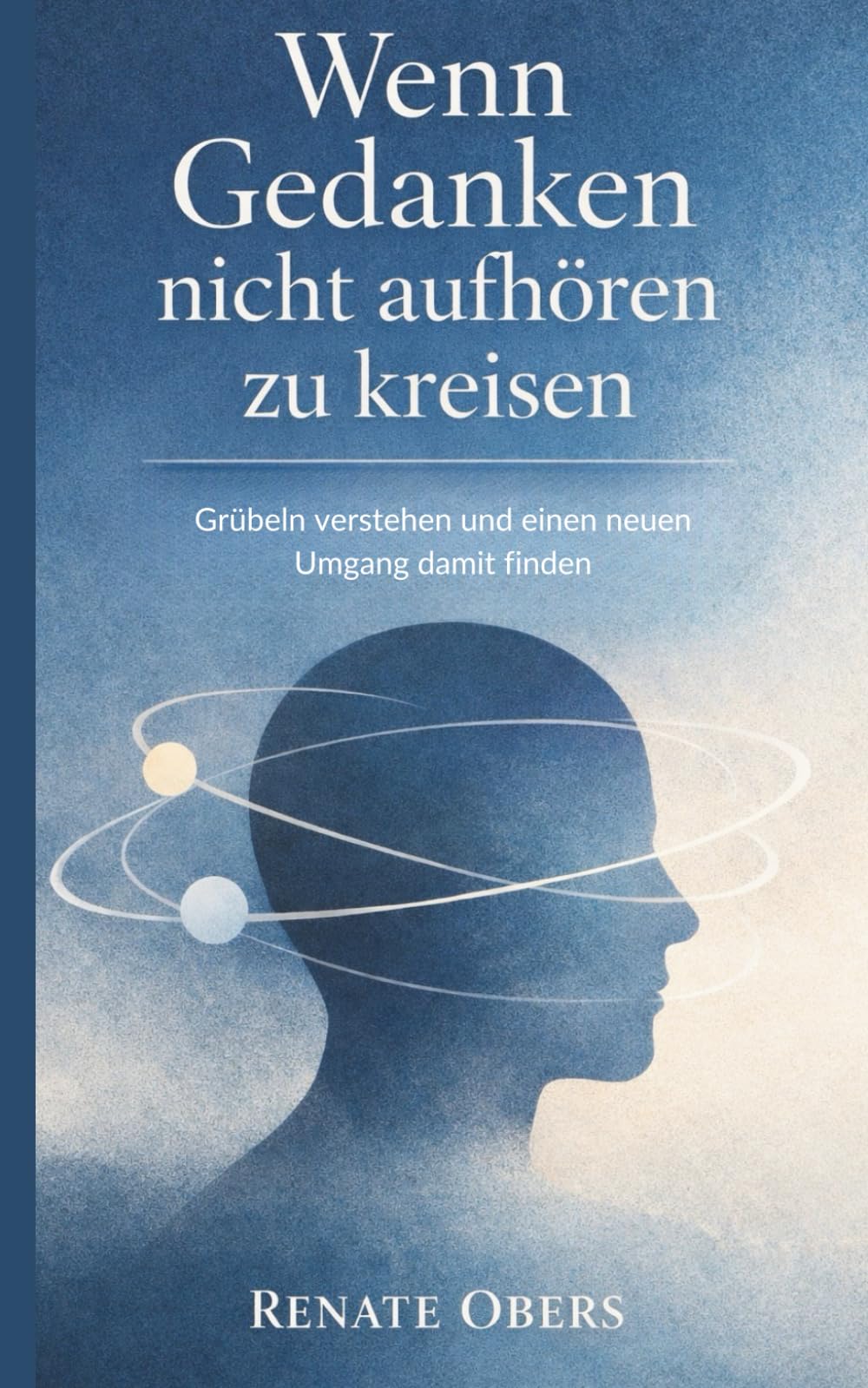 Wenn Gedanken nicht aufhören zu kreisen: Grübeln verstehen und einen neuen Umgang damit finden